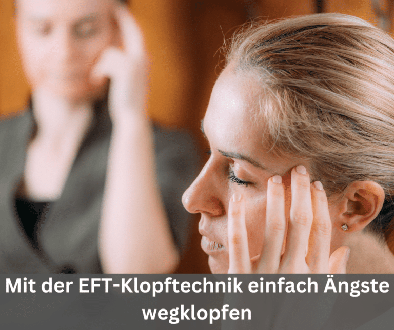 Mit der EFT-Klopftechnik einfach Ängste wegklopfen