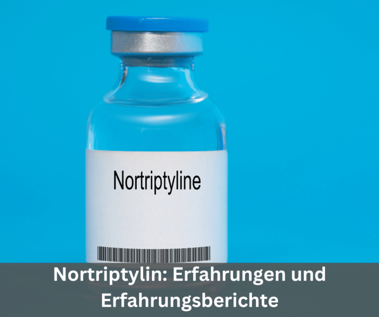 Nortriptylin Erfahrungen und Erfahrungsberichte