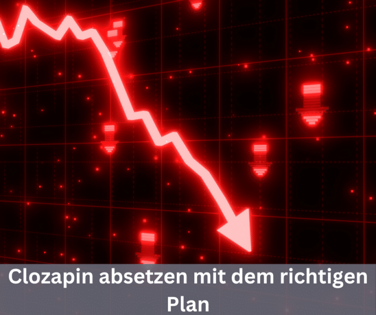 Clozapin absetzen mit dem richtigen Plan