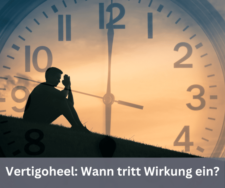 Vertigoheel Wann tritt Wirkung ein